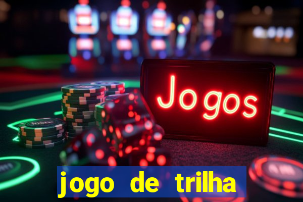 jogo de trilha para imprimir